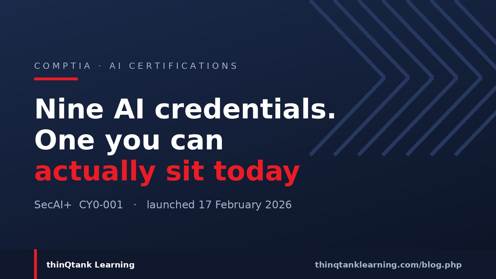 Nine AI credentials, one you can actually sit today - CompTIA SecAI+ CY0-001