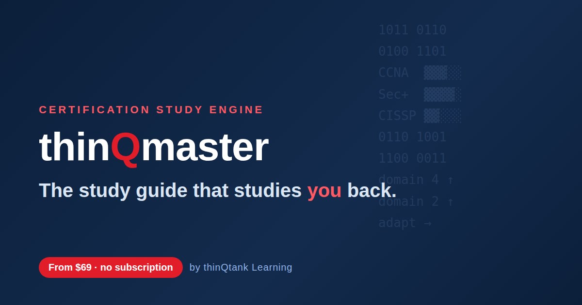 thinQmaster — the certification study engine that adapts to you