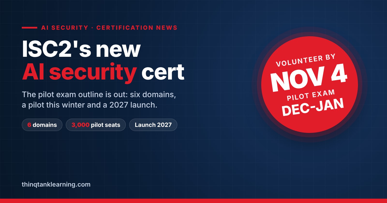 ISC2's new AI security certification: volunteer by November 4, pilot exam December to January