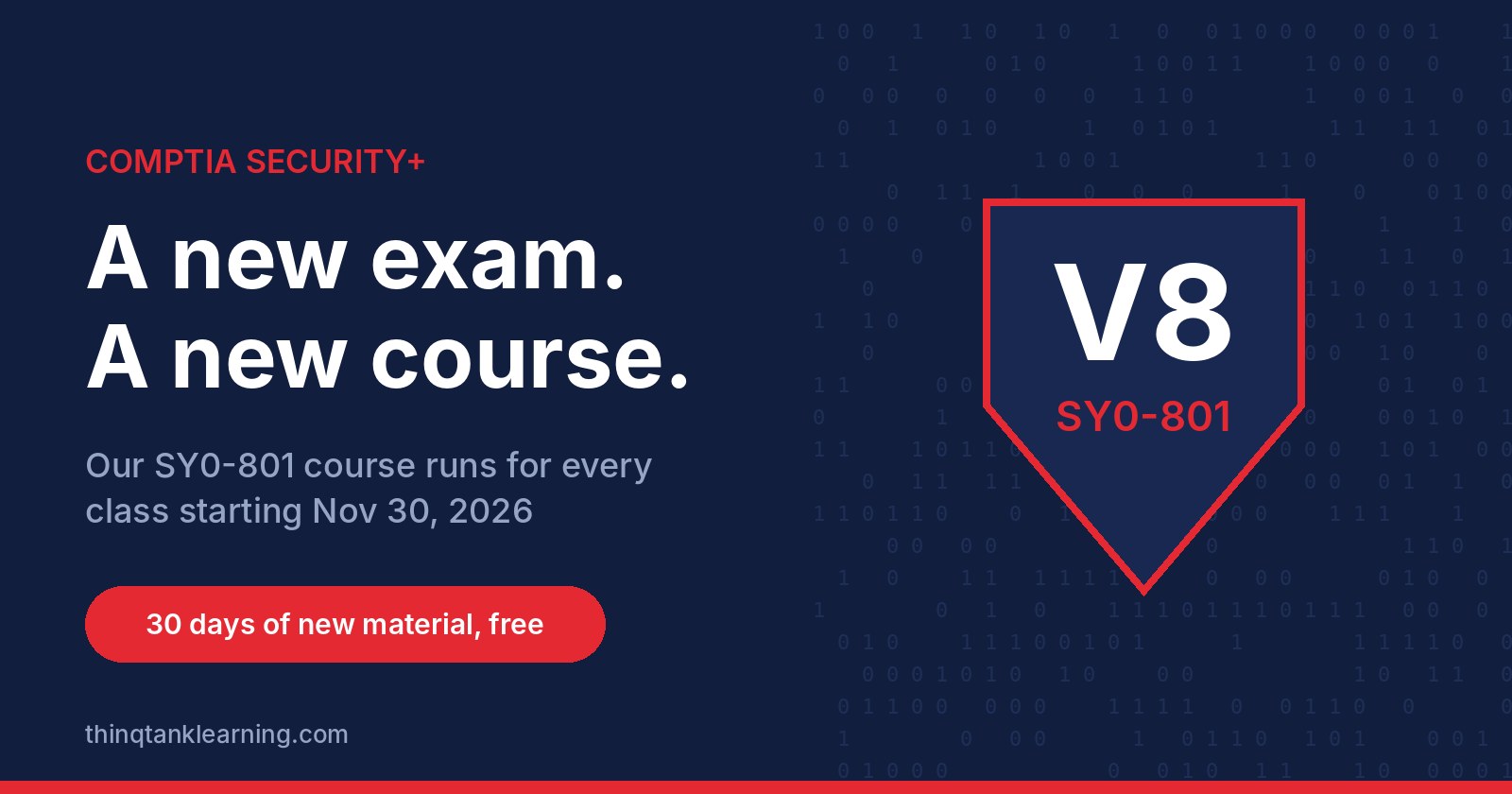 CompTIA Security+ V8 (SY0-801): a new exam and a new thinQtank course for every class starting November 30, 2026